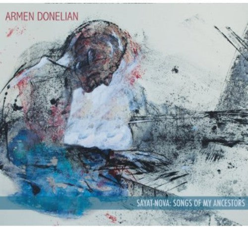 Armen Donelian - Sayat-Nova: Songs of My Ancestors Music CD