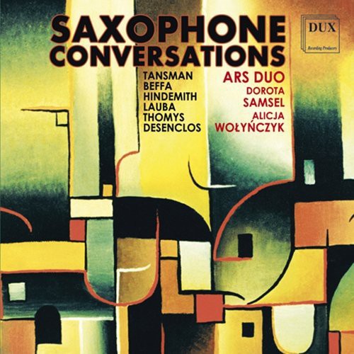 Tansman / Beffa / Hindemith / Lauba / Thomys - Saxophone Conversations Music CD