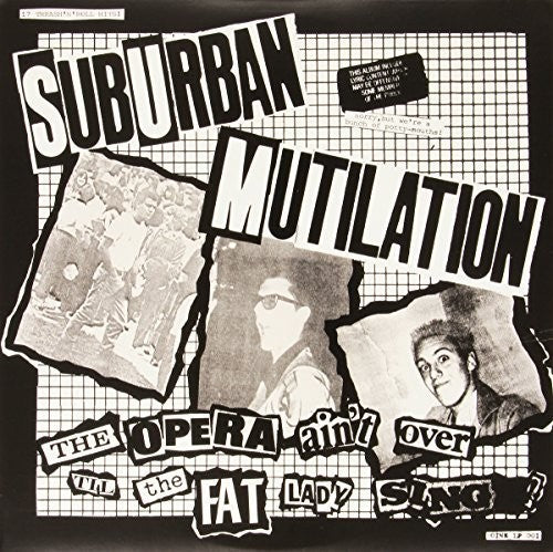 Suburban Mutilation - Opera Ain't Over Til The Fat Lady Sings - Vinyl Record