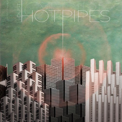 Hotpipes - Dust [LP] Vinyl Record