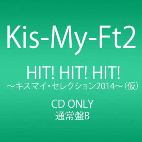 Kis-My-Ft2 - Single Collection Hit!Hit!Hit! [CD]