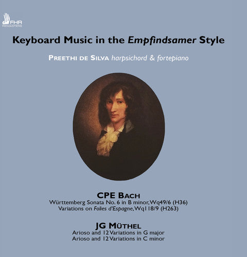Bach / Muthel / Preethi De Silva - Keyboard Music in the Empfindsamer Style [CD]