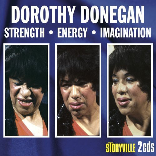 Dorothy Donegan - Strength-Energy-Imagination [Digipak]