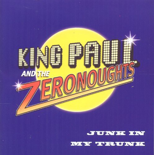 King Paul & Zeronoughts - Junk in My Trunk [CD]
