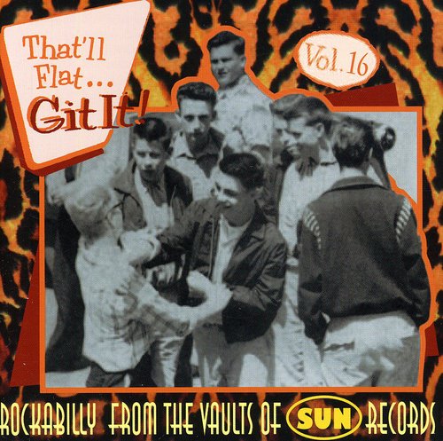 Thatll Flat Git It! - Vol. 16-That'll Flat Git It! [Import]