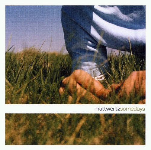 Matt Wertz - Somedays Music CD