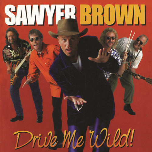 Sawyer Brown - Drive Me Wild - Music CD