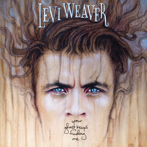 Levi Weaver - Your Ghost Keeps Finding Me [Vinyl] Vinyl Record