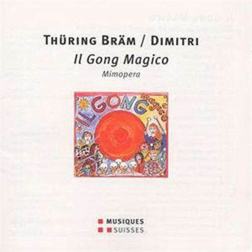 Braem / Meier - Il Gong Magico - Mimopera in 4 [CD]