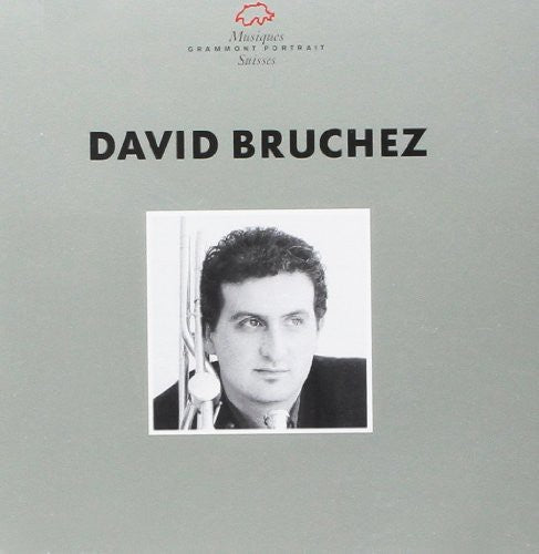 David Bruchez - Posaunisten-Portrait [CD]