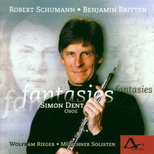 Simon Dent / Rieger,Wolfram / Munchner Solisten - Fantasies: Schumann Britten Hawkins [CD]