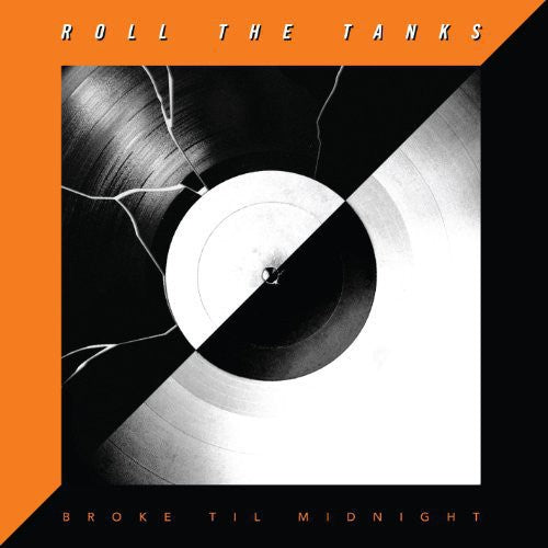 Roll The Tanks - Broke Til Midnight [LP] Vinyl Record