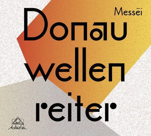 Donauwellenreiter - Messei [Digipak]