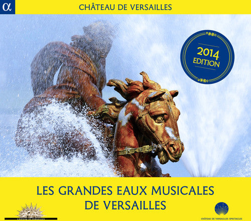Pygmalion - Moulinie / Lully / Corrette / Rameau : Les Grandes Eaux Musicales de Versailles [CD]