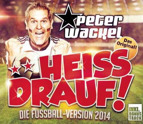 Peter Wackel - Heiss Drauf! Music CD