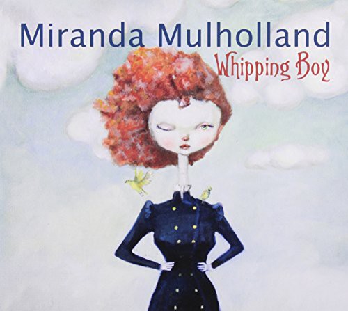 Miranda Mulholland - Whipping Boy (Can) [CD]
