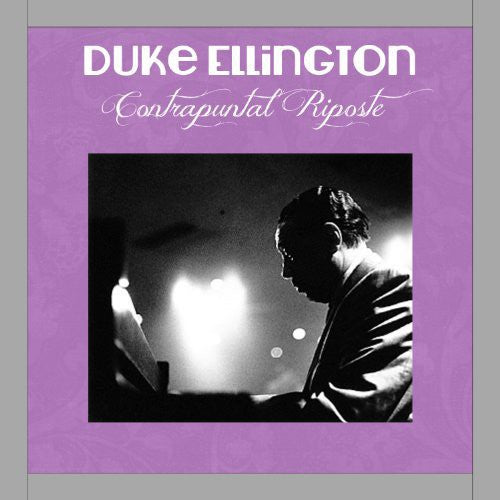 Duke Ellington - Contrapuntal Riposte [CD]
