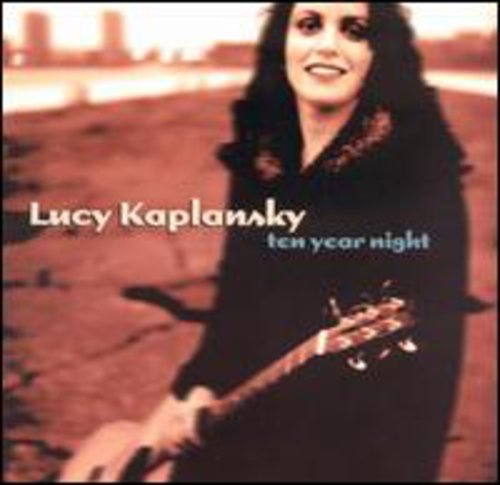 Lucy Kaplansky - Ten Year Night [CD]