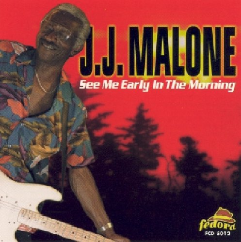 J Malone J - See Me Early in the Mornin Music CD