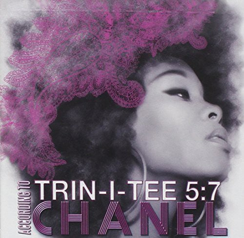 Chanel - Trin-I-Tee 5:7: According to Chanel Music CD