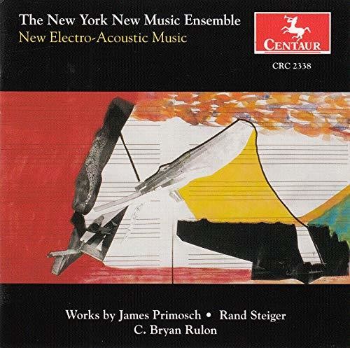 Primosch / Steiger / Rulon / Ny New Music Ens - New Electro-Acoustic Music [CD]
