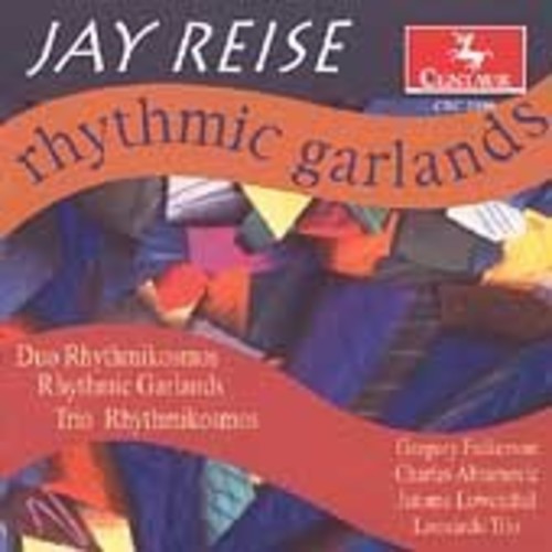 Reise / Leonardo Trio - Rhythmic Garlands & Other Pieces [CD]