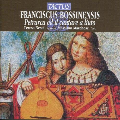 Bossinensis / Nesci / Marchese - Petrarch & Songs for the Lute Music CD