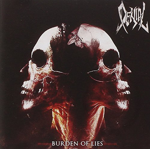 Denial - Burden of Lies [CD]