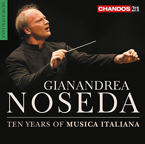 Casella / Dallapiccola / Respighi / Verdi - Gianandrea Noseda: Ten Years of Musica Italiana [2 CD]