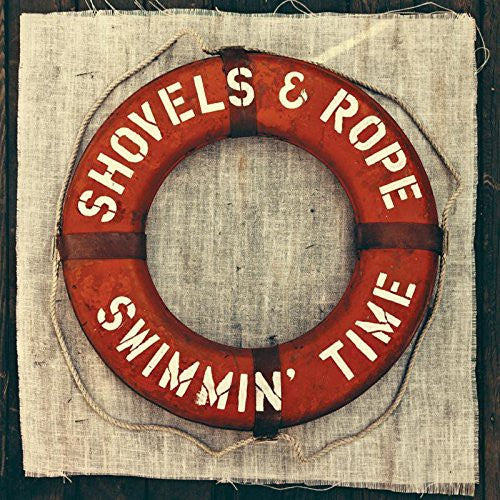Shovels & Rope - Swimmin Time - Vinyl Record