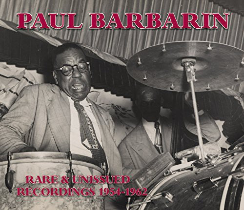 Paul Barbarin - Rare & Unissued Recordings 1954-1962 [2 CD]