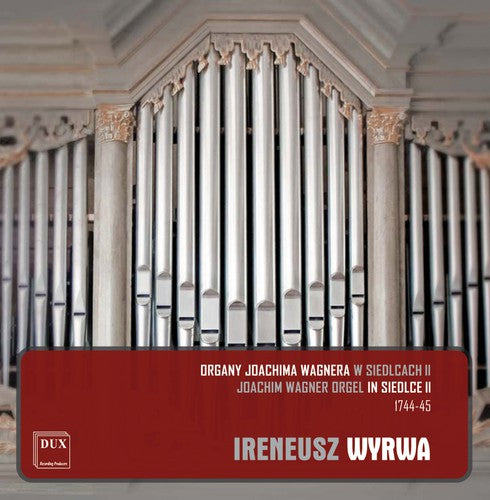 Storace / Cabezon / Rossi / Bach - Joachim Wagner Orgel in Siedlce II 1744-1745 Music CD