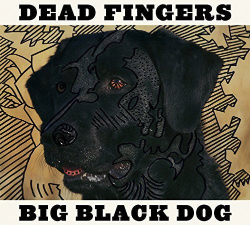 Dead Fingers - Big Black Dog [CD]