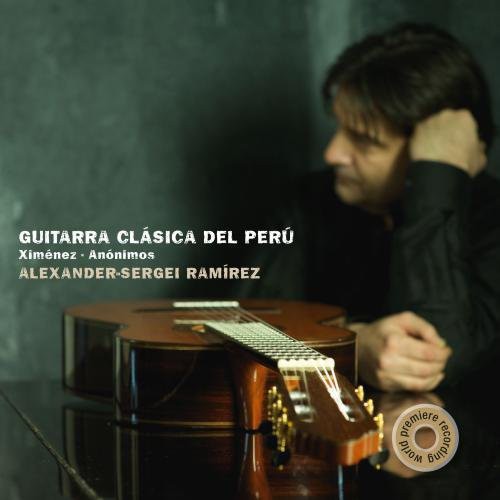 Alexander-Sergei RamÃ­rez - Classical Guitar from Peru [CD]