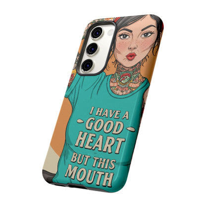 I Have A Good Heart Tough Phone Case