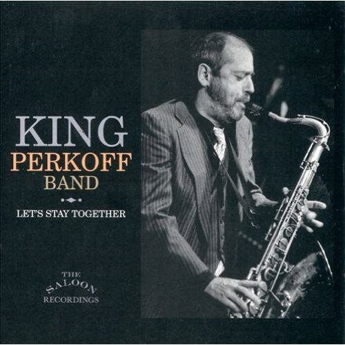 King Perkoff Band - Let's Stay Together [CD]