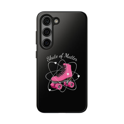 Skate of Matter Tough Phone Case