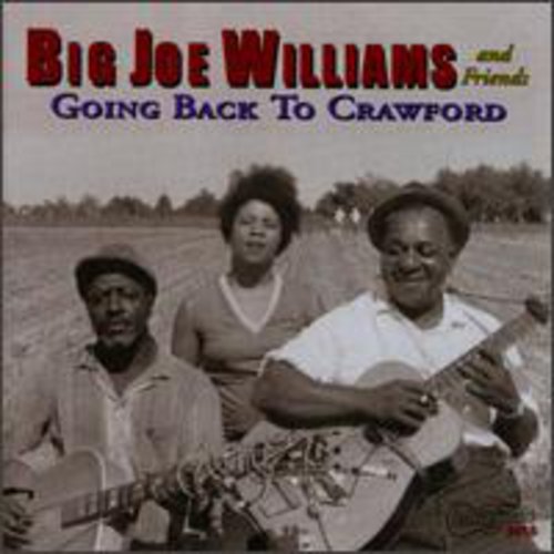 Big Joe Williams & Friends - Going Back to Crawford [CD]