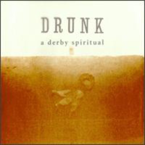 Drunk - A Derby Spiritual Music CD