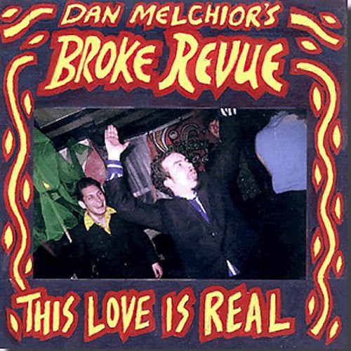 Melchior,dan / Broke Revue - This Love Is Real - Music CD