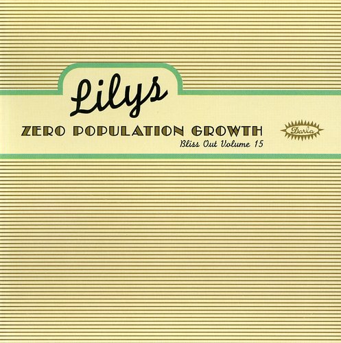 The Lilys - Zero Population Growth: Bliss Out Vol.15 Music CD