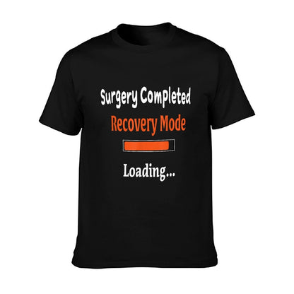 Surgery Completed Recovery Mode Loading Shirt Get Well Soon T-Shirt