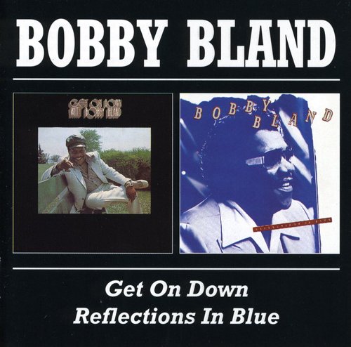 Bobby Bland Blue - Get On Down/Reflections In Blue [Import]