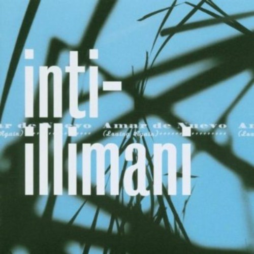 Inti-Illimani - Amar de Nuevo [CD]