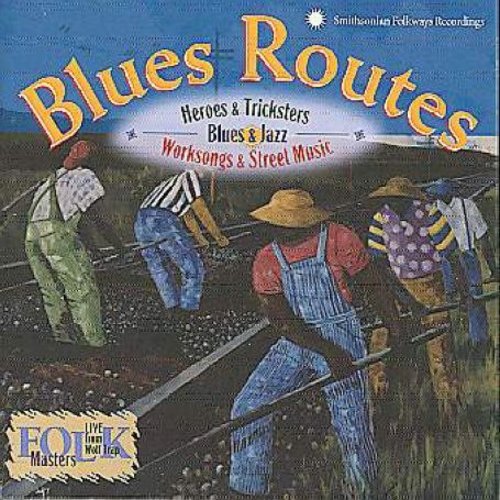 Blues Routes-Heroes & Trick - Blues Routes: Heroes & Tricksters [CD]