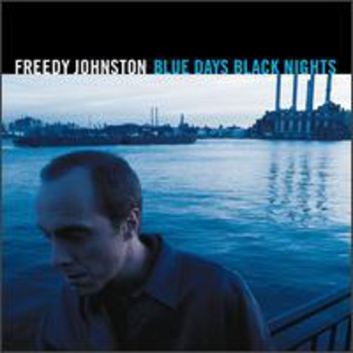 Freedy Johnston - Blue Days Black Nights Music CD