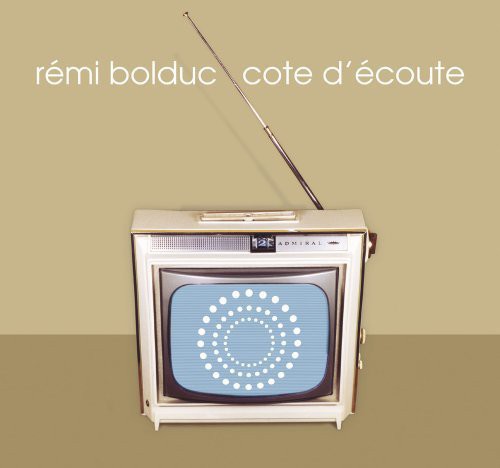 Rémi Bolduc - Cote D'ecoute [CD]