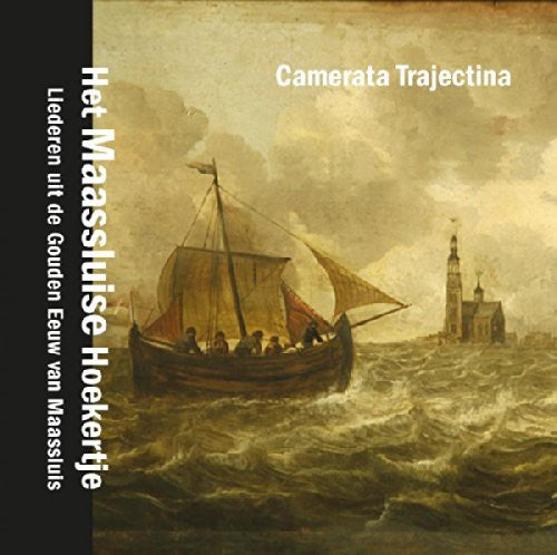 Camerata Trajectina - Maassluise Songbook [CD]