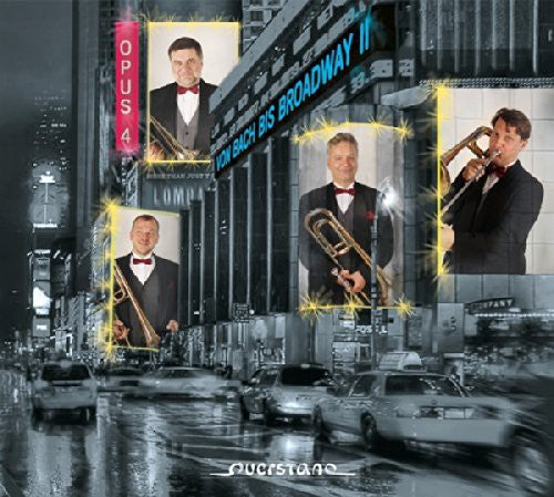 Opus 4 Trombone Quartet - From Bach To Broadway Ii [Digipak]