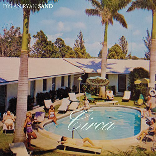 Dylan Ryan / Sand - Circa Music CD